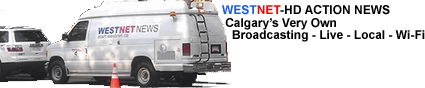 WestNet-HD Action News Calgary's Very Own Broadcasting - Live - Local - Wi-Fi